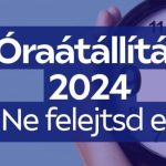 Óraátállítás 2024: Érkezik az újabb óraátállítás, ekkor kell állítani az órákon